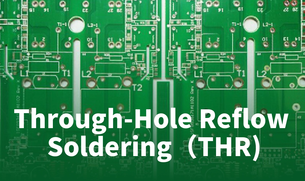 What is Through‑Hole Reflow Soldering and How Does It Work