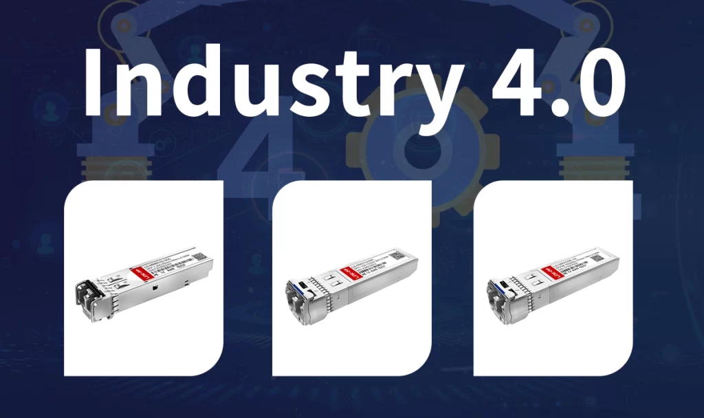 Optical Modules Enabling Smart Industry 4.0 Networks: From 1G to 25G for Future-Proof Factories