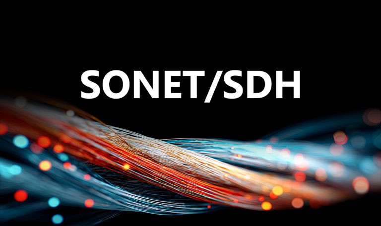 What Is SONET/SDH? Understanding Synchronous Optical Networking