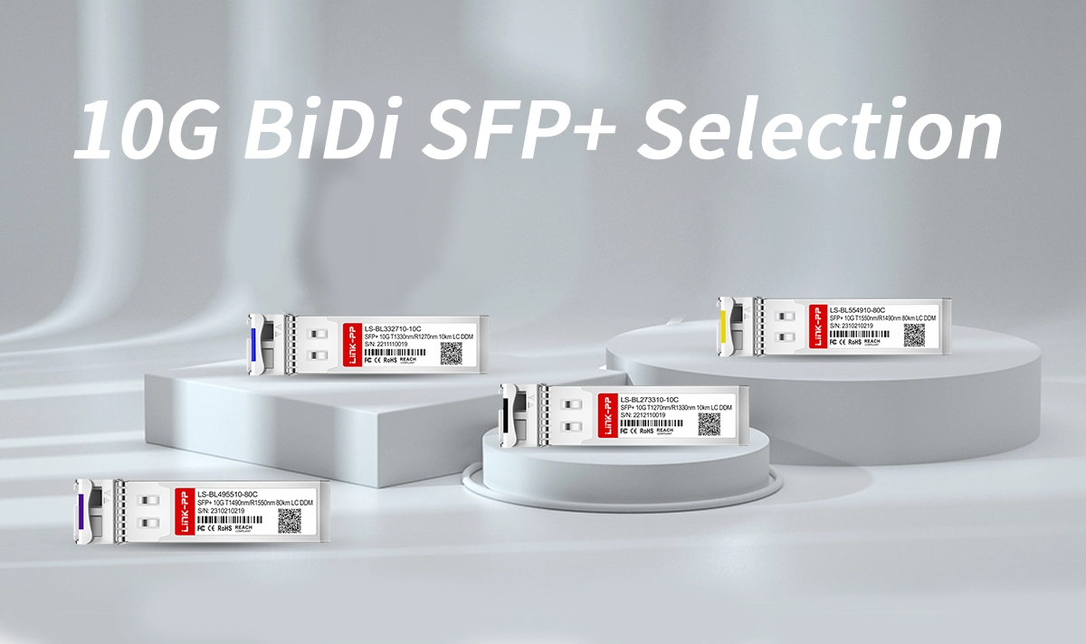 10G Bidi Optical Modules selection guide