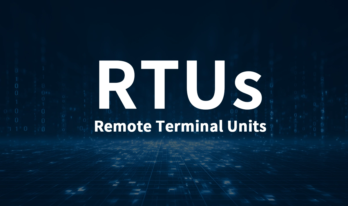 RTUsRemote Terminal Units