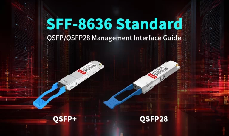 SFF-8636: The Management Interface Behind QSFP/QSFP28 Modules