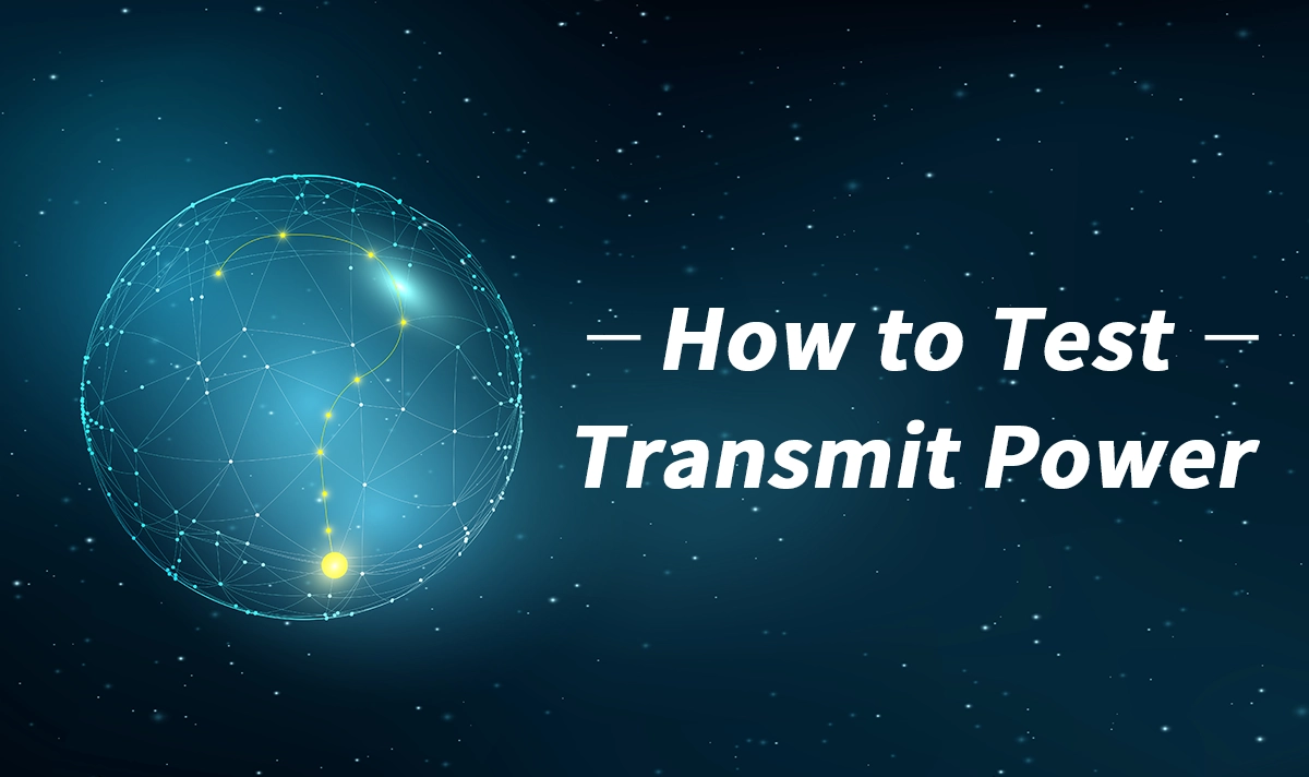 How to test transmitted power of optical modules
