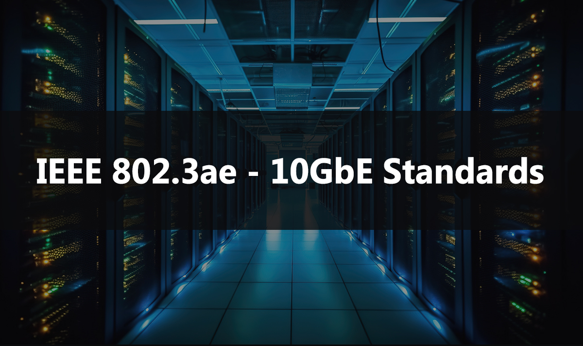 What is IEEE 802.3ae?