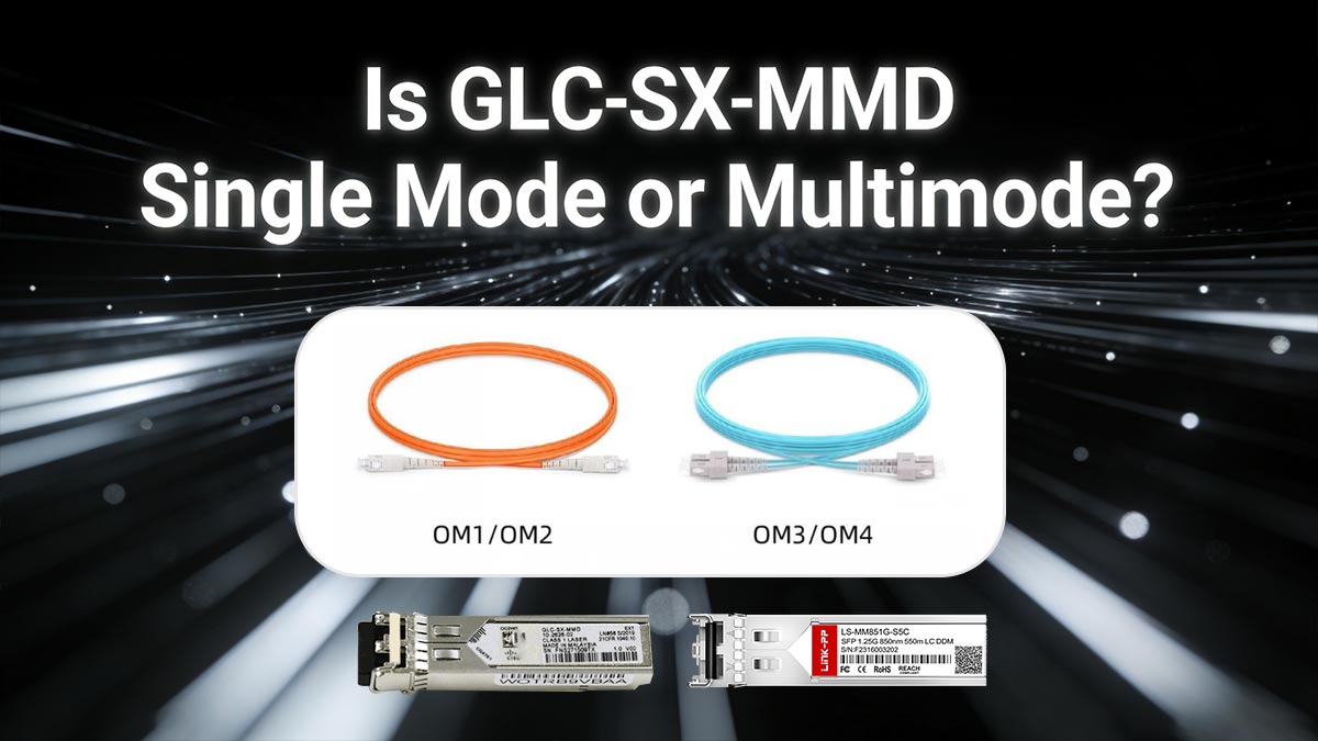 Is GLC-SX-MMD Single Mode or Multimode?