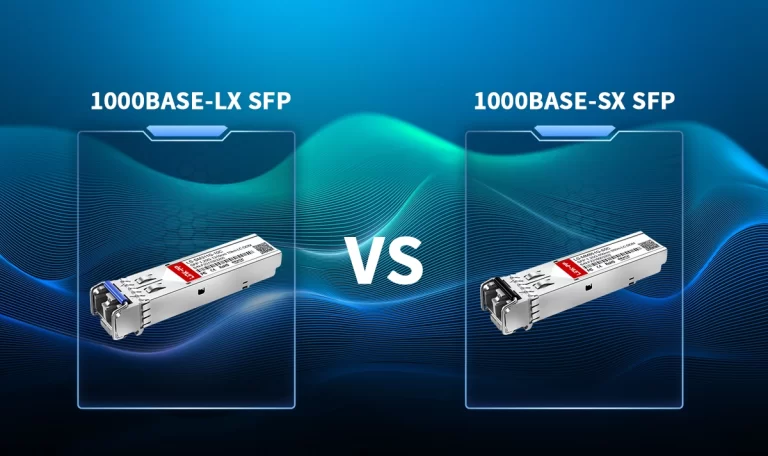 1000BASE-LX vs 1000BASE-SX SFP Transceivers Key Differences