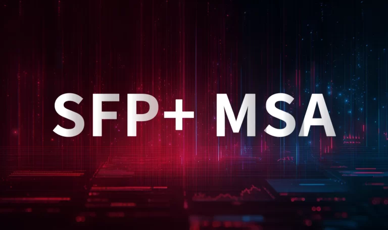 Understanding the SFP+ MSA Specification and Its Importance in 10G Networks