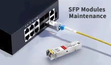 Essential Tips for SFP Module Maintenance