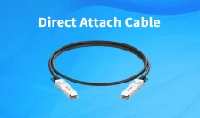 What You Need to Know About Direct Attach Cables (DAC)